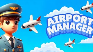 Airport Manager Game Gameplay Android [upl. by Skrap567]