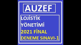 Lojistik Yönetimi 2021 Final Deneme Sınavı 1 [upl. by Rowley]