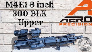 Aero Precisions M4E1 Threaded 8quot 300 Blackout Complete Upper Receiver w ATLAS SONE Handguard [upl. by Anihpesoj]