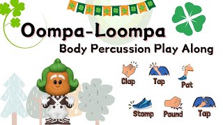 The Oompa Loompa Song  body percussion play along [upl. by Dori]