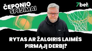 Čeponio spėjimai Rytas ar Žalgiris laimės pirmąjį derbį [upl. by Arymahs80]