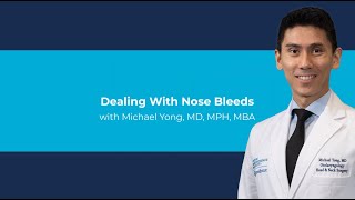 Dealing With Nose Bleeds With Dr Michael Yong  A PNI Minute [upl. by Judi]