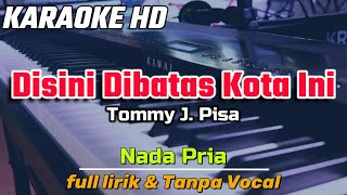 Disini Dibatas Kota Ini  Karaoke Version  Nada Pria Lirik Tanpa Vocal [upl. by Mayrim]