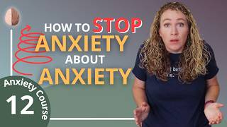 Anxiety about Anxiety What to do about fear of anxiety Break the Anxiety Cycle 1230 [upl. by Melany]