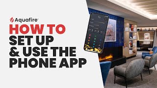 How to pair the AFIRE App to your Aquafire Fireplace [upl. by Emmer]