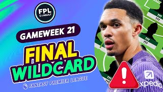 MY FINAL GW21 WILDCARD  TRENT amp BOWEN INJURED [upl. by Relyks]