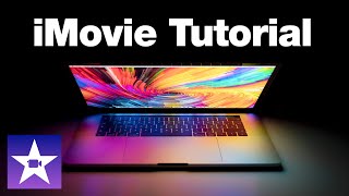 iMovie Complete Guide to Getting Started  Editing Tutorial For Beginners [upl. by Aileve619]