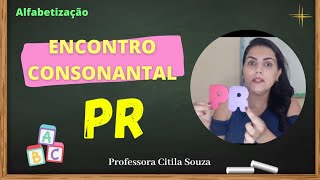 AULA Encontro Consonantal PR  SÍLABAS COMPLEXAS ALFABETIZAÇÃO  Método Fônico [upl. by Marozas]