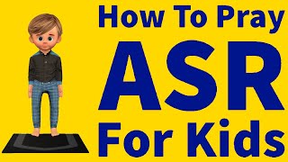 How to Pray Asr for Kids Islam Namaz [upl. by Changaris]