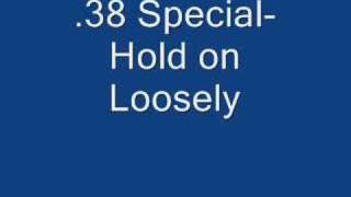 38 Special Hold on Loosely [upl. by Chaiken]