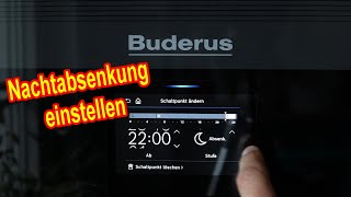 Buderus Heizung Nachtabsenkung einstellen  Tagtemperatur  Nachtabsenkung Zeit amp Temperatur [upl. by Rosana]