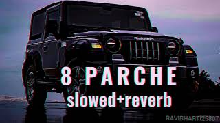 8 Parche Lofi Song Baani Sandhu  Slowed  Reverb  8D Audio  Bollywood Lofi Song  Punjabi Songs [upl. by Egamlat]