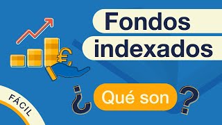 ¿Qué son los FONDOS INDEXADOS  Explicado FÁCIL 🎓 [upl. by Oicnanev960]