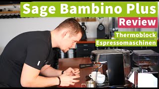 Sage Bambino Plus Test  Espresso flop Milchschaum top [upl. by Frissell850]