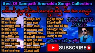 Best Of Sampath Anurudda Songs Collection  සම්පත් අනුරුද්ධගේ හොදම සිංදු ටික එක පෙලට [upl. by Addison]