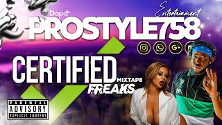 Prostyle Certified Freaks Mixtape 2022 [upl. by Magnusson348]