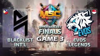 BLACKLIST vs EVOS GAME 3 English MSC PLAYOFF DAY 2  MLBB SOUTEAST ASIA CUP 2021 [upl. by Orit]