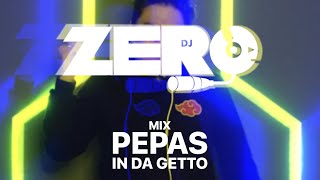 DJ ZERO  MIX PEPAS IN DA GETTO JULIO 2021 Pepas Loco Fulanito Poblado Que mas pues Am 512 [upl. by Alyat]