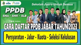 🔴 Cara Daftar PPDB Jabar 2023 SMA SMK dan SLB  Jadwal Syarat dan Seleksi PPDB Jabar 2023 [upl. by Nwahsram]