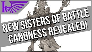 Lets Talk About The New Sisters Of Battle Canoness [upl. by Ane618]