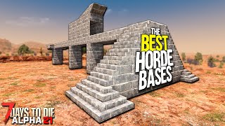 The BEST ALPHA 21 ZOMBIE HORDE BASES Only Got BETTER  7 Days to Die Alpha 21 [upl. by Trini]