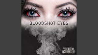 Bloodshot Eyes [upl. by Zannini]