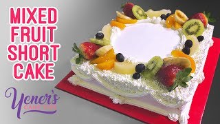 MIXED FRUIT SHORT CAKE Tutorial  Yeners Cake Tips by Serdar Yener from Yeners Way [upl. by Idnal]