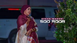 Ayaan Wadani 2023  Soo Roore ii kaalay  Official Music Video [upl. by Bamford]