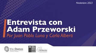 Entrevista a Adam Przeworski politólogo y Profesor Emérito de la Universidad de Nueva York [upl. by Arraek]