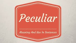 Meaning Of Peculiar  English Vocabulary Lessons [upl. by Mary653]