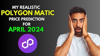 POLYGON MATIC This is My Price Prediction for APRIL 2024 [upl. by Alvan294]