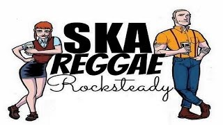 Ska Reggae Rocksteady [upl. by Eyr]