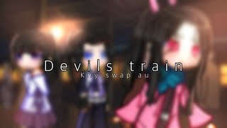 DEVILS TRAIN  kny swap au  roxea  gachalife2 [upl. by Amend]