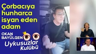 Çorbacıya hunharca isyan eden adam  Tuğcan Yapıcı  Okan Bayülgen ile Uykusuzlar Kulübü [upl. by Neville748]