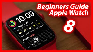 How To Use The Apple Watch Series 8  Beginners Guide Tutorial amp Tips [upl. by Nesrac711]