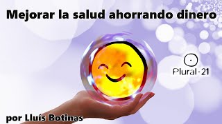 Mejorar la salud ahorrando dinero Recursos gratuitos o casi para tener salud con Lluís Botinas [upl. by Airottiv904]