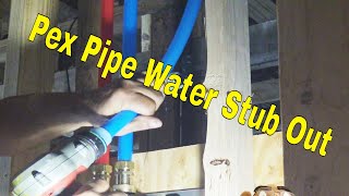 Pex Pipe Water Stub Out For Water Heater And Kitchen Sink [upl. by Valonia]