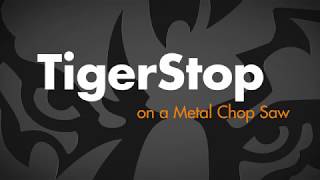 TigerStop on a Metal Chop Saw [upl. by Gabriela181]