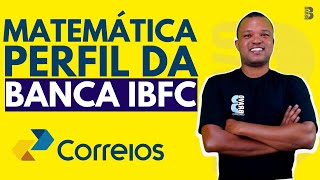 Perfil da Banca IBFC  Matemática  Concurso dos Correios 2024 [upl. by Gnohc]