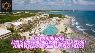 TRS Yucatan Hotel  Adults Only  All Inclusive  5 Star Resort  Quintana Roo Mexico [upl. by Kleiman]