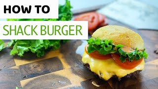 How To Make The Shack Burger Shake Shack  Shack Sauce homemade Smashburger [upl. by Ttam]