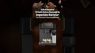 Arçelik Imperium Barista®️ Tam Otomatik Espresso Makinesi ☕😋GelBirKahveİçelim [upl. by Price]