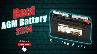 Best AGM Battery for Your Vehicle Our Top Picks [upl. by Neerhtak698]