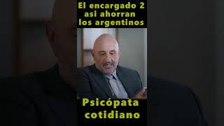 El encargado 3 así ahorran los argentinos📢 Psicópata cotidiano 📢 shorts disney series [upl. by Timofei]