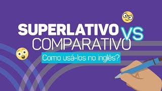 SUPERLATIVO vs COMPARATIVO como usálos em inglês [upl. by Athalie274]