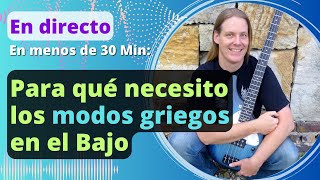 ¿Para qué necesito los modos quotgriegosquot en el bajo en 30 minutos [upl. by Nybbor]