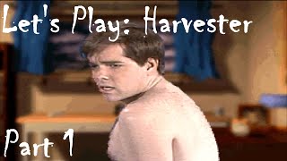 Lets Play Harvester  Part 1  Always the Kidder [upl. by Akihsar834]