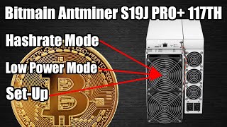 Bitmain Antminer S19J Pro 117TH  HashrateLow Power Mode  Noise Levels  SetUp [upl. by Pfaff380]