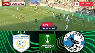 FC Astana vs Corvinul Hunedoara 🔴Live Match Today⚽🎬 [upl. by Kolva]