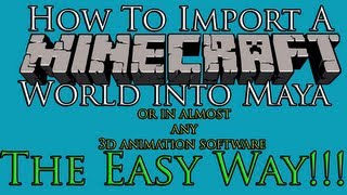 How to Import a Minecraft World Into Mayathe Easy Way OUTDATED [upl. by Tessler454]